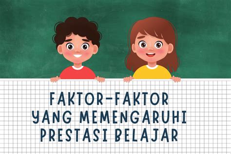 Faktor-Faktor yang Memengaruhi Prestasi