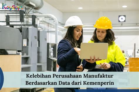 Faktor-Faktor Yang Menjadi Kelebihan Perusahaan Manufaktur di Solo