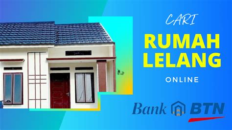 Mengapa Rumah Lelang Bank BTN Terjadi?