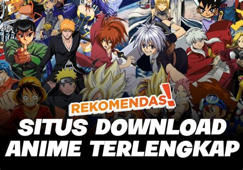 Daftar Situs Download Anime Terbaik