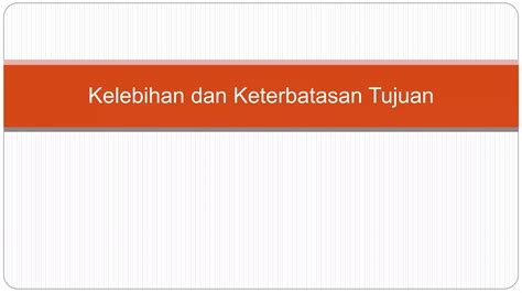 Keterbatasan dan Kelebihan