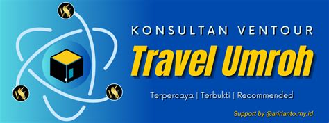 Kriteria Pilih Travel Umroh Resmi