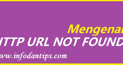 Penyebab Error HTTP URL Not Found Pada Paket Daftar