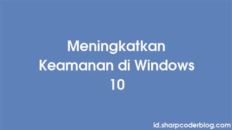 10. Meningkatkan Keamanan