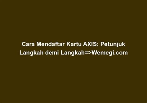 Langkah-Langkah Mendaftar Web Grosir Axis