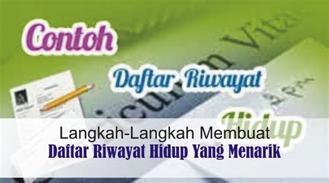 Langkah-Langkah Membuat Daftar Riwayat Hidup